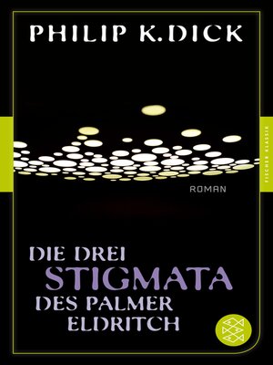 cover image of Die drei Stigmata des Palmer Eldritch